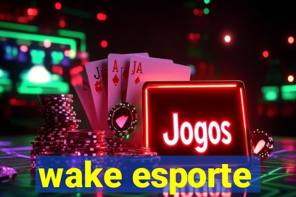 wake esporte